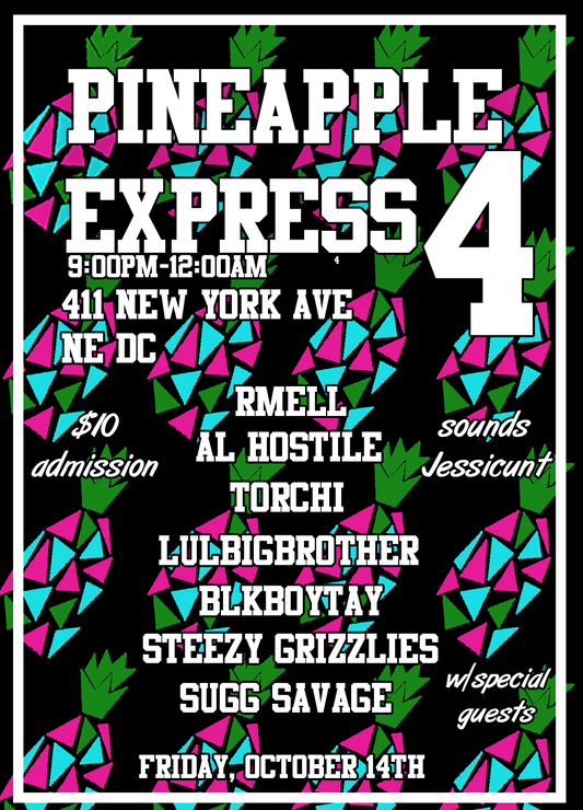 PINEAPPLE EXPRESS 4 DC OCTOBER 14TH *updated*