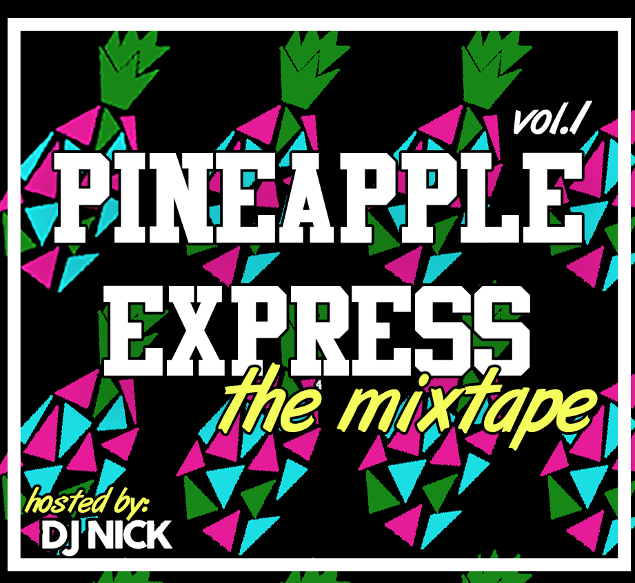 Pineapple Express The Mixtape Vol.1