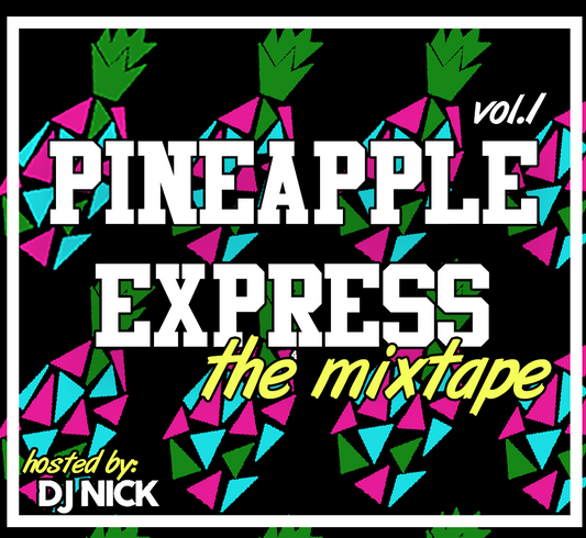 Pineapple Express The Mixtape Vol.1